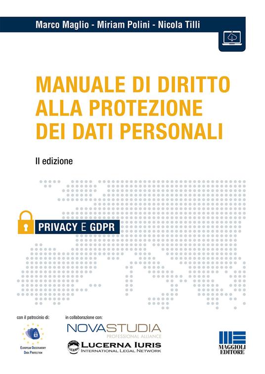 Manuale di diritto alla protezione dei dati personali - Marco Maglio,Miriam Polini,Nicola Tilli - copertina