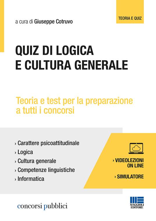 Quiz di logica e cultura generale. Teoria e test per tutti i concorsi. Con Contenuto digitale per accesso on line - Giuseppe Cotruvo - copertina