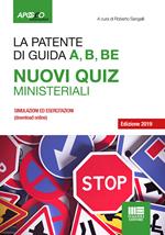 La patente A, B, B-E. Nuovi quiz ministeriali 2019. Con Contenuto digitale per download e accesso online