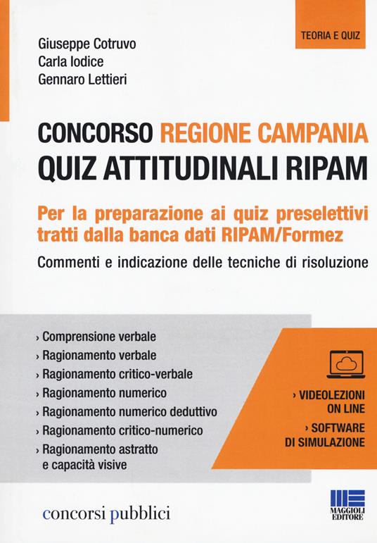 Concorso regione Campania. Quiz attitudinali RIPAM. Con videolezioni e software di simulazione - Giuseppe Cotruvo,Carla Iodice,Gennaro Lettieri - copertina