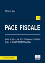 Pace fiscale. Simulazioni e valutazioni di convenienza degli strumenti di definizione