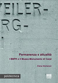 Permanenza e attualità. I BBPR e il Museo-Monumento di Carpi - Elena Montanari - copertina