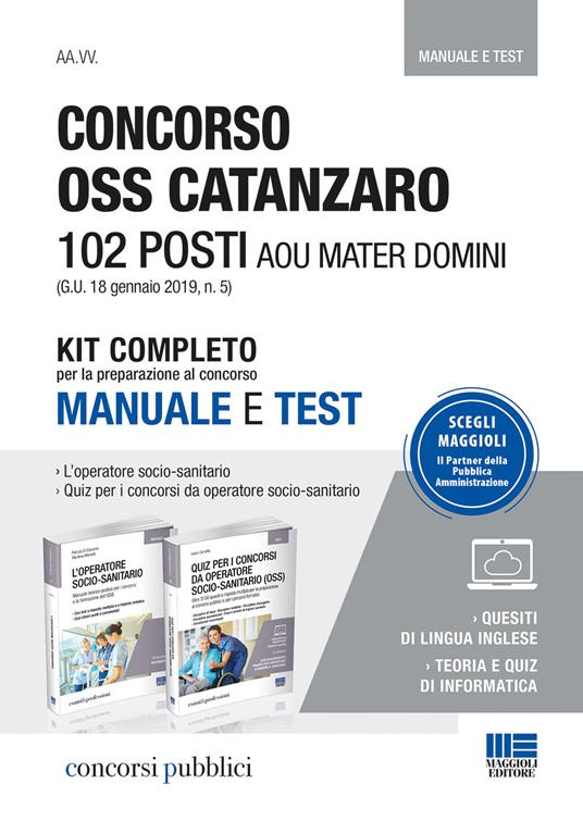 Concorso OSS Catanzaro. 102 posti AOU Mater Domini. Kit completo per la preparazione al concorso. Manuale e test - copertina