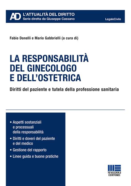 La responsabilità del ginecologo e dell'ostetrica. Diritti del paziente e tutela della professione sanitaria - copertina