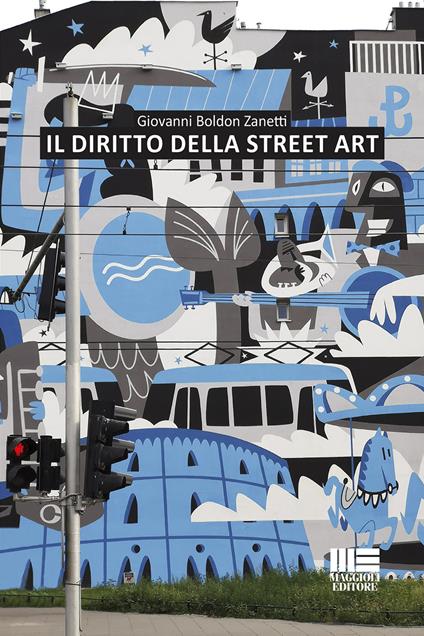 Il diritto della street art - Giovanni Boldon Zanetti - copertina