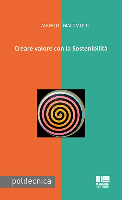 Creare valore con la sostenibilità - Alberto Giacomotti - copertina