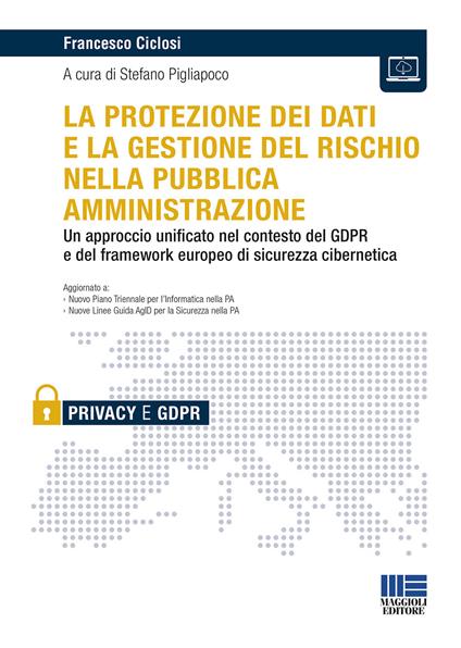 La protezione dei dati e la gestione del rischio nella pubblica amministrazione - Francesco Ciclosi - copertina