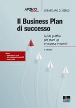 Il business plan di successo. Guida pratica per start-up e imprese vincenti