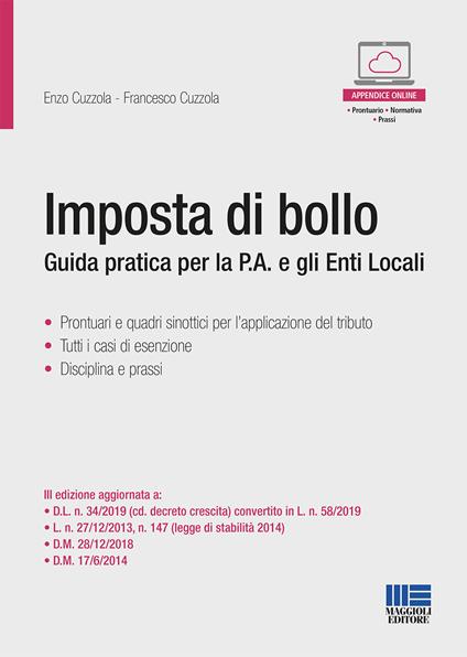 Imposta di bollo. Guida pratica per la P.A. e gli Enti Locali - Enzo Cuzzola,Francesco Cuzzola - copertina