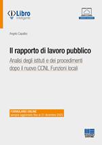 Il rapporto di lavoro pubblico. Analisi degli istituti e dei procedimenti dopo il nuovo CCNL Funzioni locali