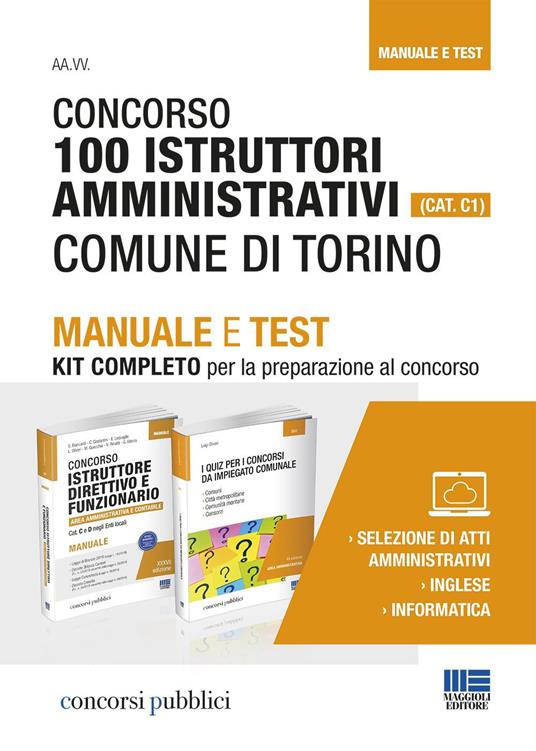 Concorso 100 istruttori amministrativi (Cat. C1). Comune di Torino. Manuale e test. Kit completo per la preparazione al concorso - copertina