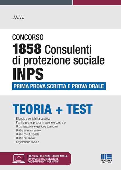 Concorso 1858 consulenti di protezione sociale INPS. Prima prova scritta e prova orale. Con software di simulazione - copertina