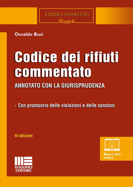 Codice dei rifiuti commentato. Con Contenuto digitale per accesso online - Osvaldo Busi - copertina