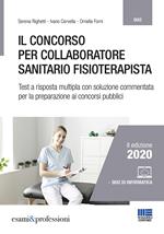 Il concorso per collaboratore sanitario fisioterapista. Test a risposta multipla con soluzione commentata per la preparazione ai concorsi pubblici. Con espansione online