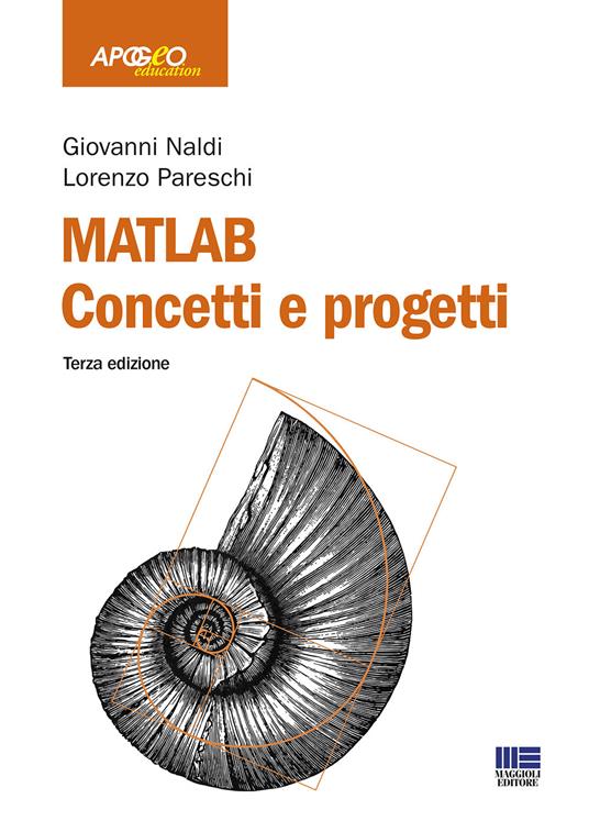 Matlab. Concetti e progetti - Giovanni Naldi,Lorenzo Pareschi - copertina