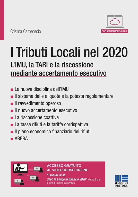 I tributi locali nel 2020. L'IMU, la TARI e la riscossione mediante accertamento esecutivo. Con espansione online - Cristina Carpenedo - copertina