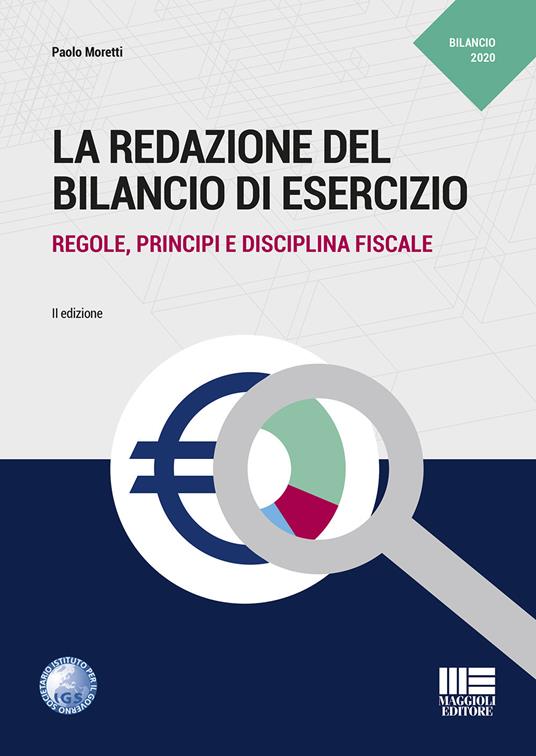 La redazione del bilancio di esercizio. Regole, principi e disciplina fiscale - Paolo Moretti - copertina