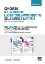 Concorso collaboratore e assistente amministrativo nelle aziende sanitarie (ASL e aziende ospedaliere). Kit completo. Manuale e test