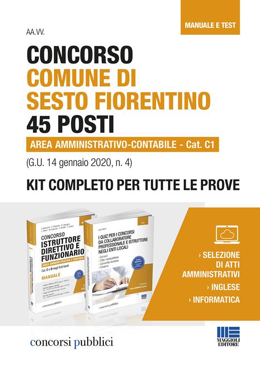 Concorso Comune di Sesto Fiorentino 45 posti Area amministrativo-contabile Cat. C1 (G.U. 14 gennaio 2020, n. 4). Kit completo per tutte le prove - Luigi Oliveri - copertina