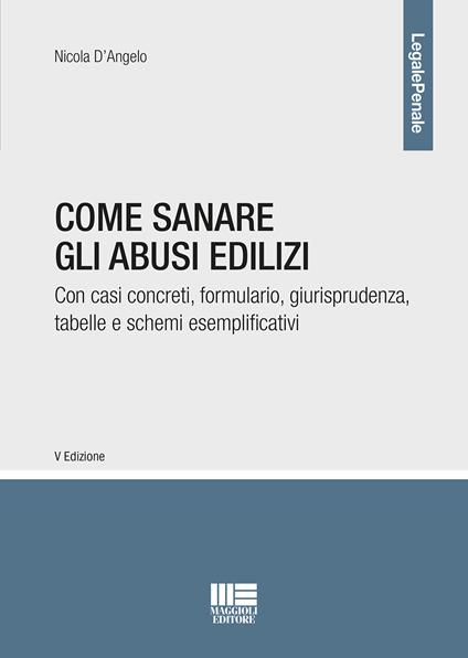 Come sanare gli abusi edilizi - Nicola D'Angelo - copertina
