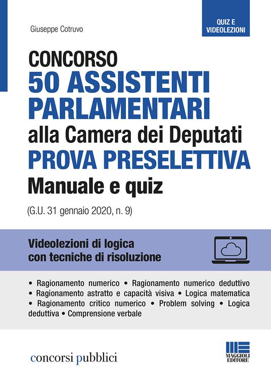 Concorso 50 assistenti parlamentari alla Camera dei Deputati. Prova preselettiva. Manuale e quiz (G.U. 31 gennaio 2020, n. 9). Con Contenuto digitale per accesso online - Giuseppe Cotruvo - copertina