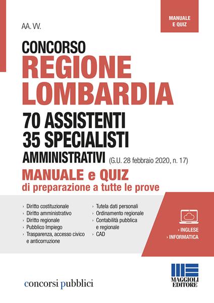 Concorso Regione Lombardia 70 assistenti 35 specialisti amministrativi (G.U. 28 febbraio 2020, n. 17). Manuale e quiz di preparazione a tutte le prove - copertina