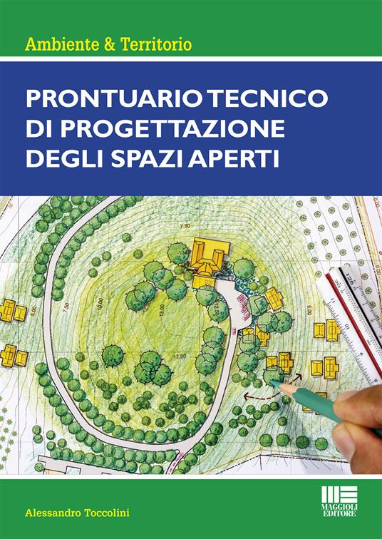Prontuario tecnico di progettazione degli spazi aperti - Alessandro Toccolini - copertina
