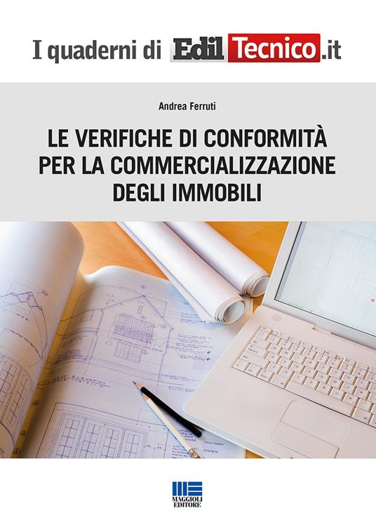 Le verifiche di conformità per la commercializzazione degli immobili - Andrea Ferruti - copertina