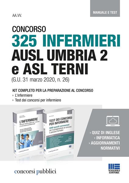 Concorso 325 Infermieri AUSL Umbria 2 e ASL Terni (G.U. 31 marzo 2020, n. 26). Manuale e Test. Con Contenuto digitale per accesso online - Marilena Montalti,Cristina Fabbri,Ivano Cervella - copertina