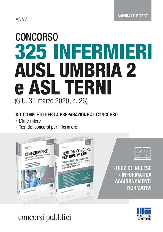 Concorso 325 Infermieri AUSL Umbria 2 e ASL Terni (G.U. 31 marzo 2020, n. 26). Manuale e Test. Con Contenuto digitale per accesso online - Marilena Montalti,Cristina Fabbri,Ivano Cervella - copertina