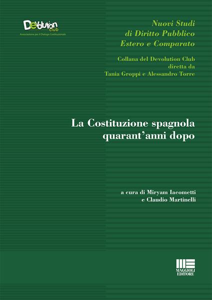 La Costituzione spagnola quarant'anni dopo - Miryam Iacometti,Claudio Martinelli - copertina