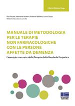 Manuale di metodologia per le terapie non farmacologiche con le persone affette da demenza. L'esempio concreto della terapia della bambola empatica