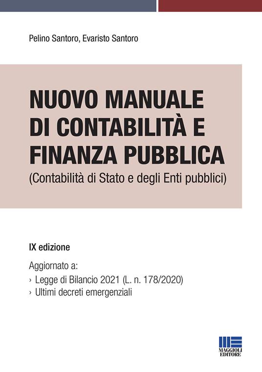 Manuale di contabilità e finanza pubblica - Pelino Santoro,Evaristo Santoro - copertina