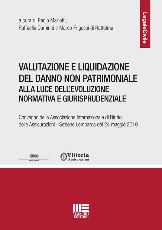 Valutazione e liquidazione del danno non patrimoniale - Paolo Mariotti,Raffaella Caminiti - copertina