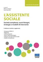 L' assistente sociale. Società complesse, nuovi bisogni, strategie e modelli di intervento