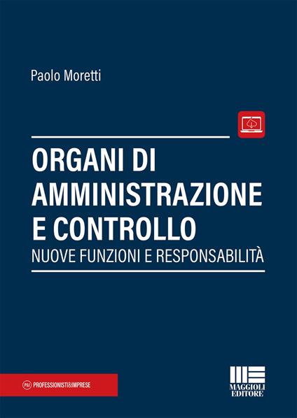 Funzioni obblighi e responsabilità degli organi amministrativi e di controllo. Conversione in legge del decreto rilancio - Paolo Moretti - copertina