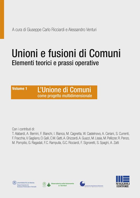 Unioni e fusioni di comuni elementi teorici e prassi operative. Vol. 1 - copertina