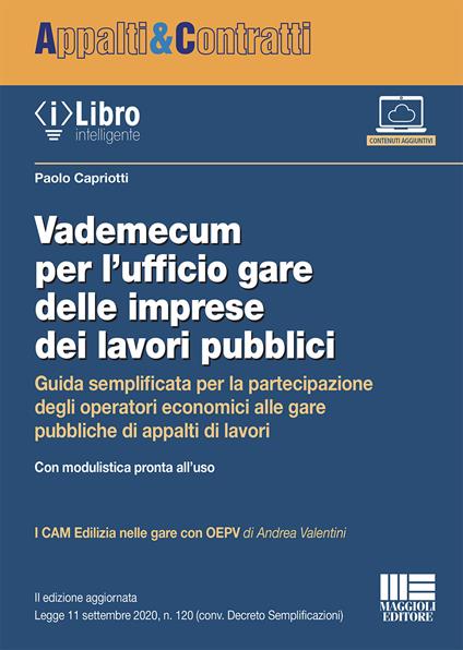 Vademecum per l'ufficio gare delle imprese dei lavori pubblici. Guida semplificata per la partecipazione degli operatori economici alle gare pubbliche di appalti di lavori - Paolo Capriotti - copertina