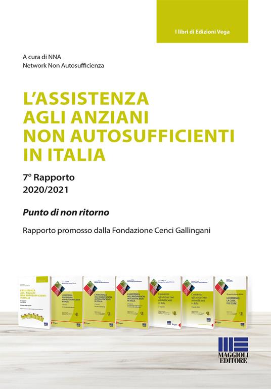 L' assistenza agli anziani non autosufficienti in Italia. 7° rapporto 2020/2021: Punto di non ritorno - copertina