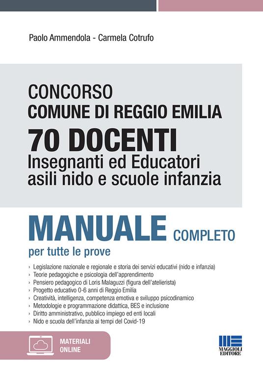 Concorso Comune di Reggio Emilia 70 Docenti. Insegnanti ed educatori asili nido e scuole infanzia. Manuale completo per tutte le prove. Con espansione online - Paolo Ammendola,Carmela Cotrufo - copertina