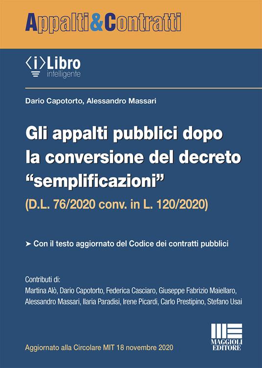 Gli appalti pubblici dopo la conversione del decreto semplificazioni (D.L. 76/2020 conv. in L. 120/2020) - Dario Capotorto,Alessandro Massari - copertina