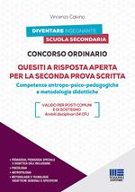 Concorso ordinario. Quesiti a risposta aperta per la seconda prova scritta. Competenze antropo-psico-pedagogiche e metodologie didattiche