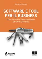 Software e tool per il business. Dove si trovano, come si scelgono, perché si utilizzano