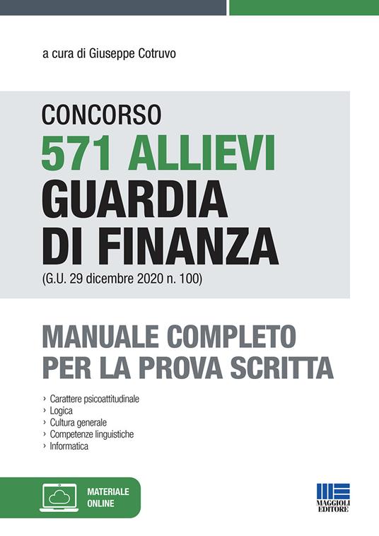 Concorso 571 allievi Guardia di Finanza (G.U. 29 dicembre 2020 n. 100). Manuale completo per la prova scritta. Con espansione online - copertina