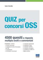 Quiz per concorsi OSS. 4500 quesiti a risposta multipla svolti e commentati