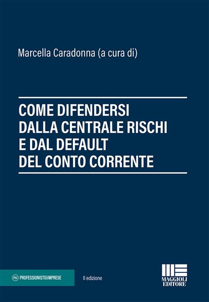 Come difendersi dalla centrale rischi e dal default del conto corrente - copertina