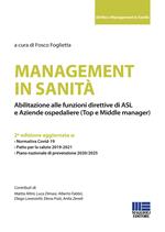 Management in sanità. Abilitazione alle funzioni direttive di ASL e aziende ospedaliere (top e middle manager)