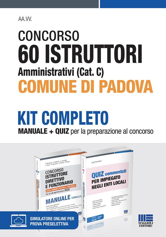 Concorso 60 istruttori amministrativi (Cat. C.) Comune di Padova. Kit completo. Manuale + quiz. Con software di simulazione - copertina