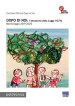Dopo di noi: l'attuazione della Legge 112/16. Monitoraggio 2019-2020