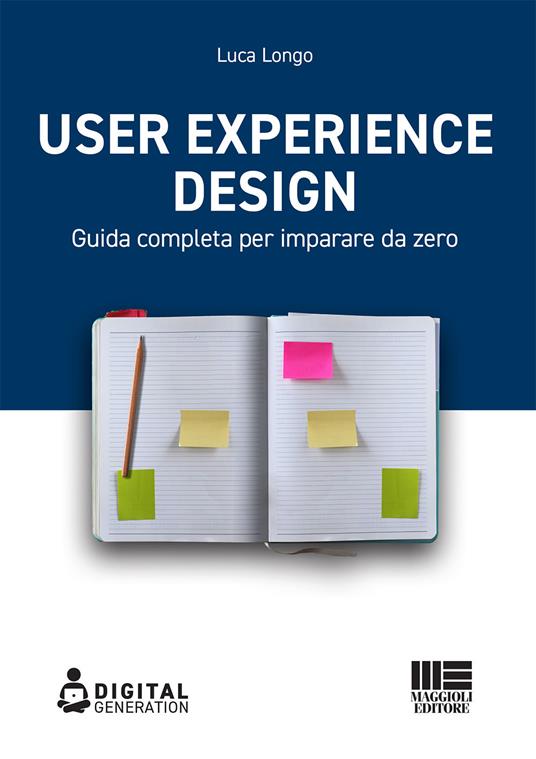 User Experience Design. Guida completa per imparare da zero - Luca Longo - copertina
